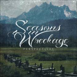 Seasons In Wreckage : Perspectives